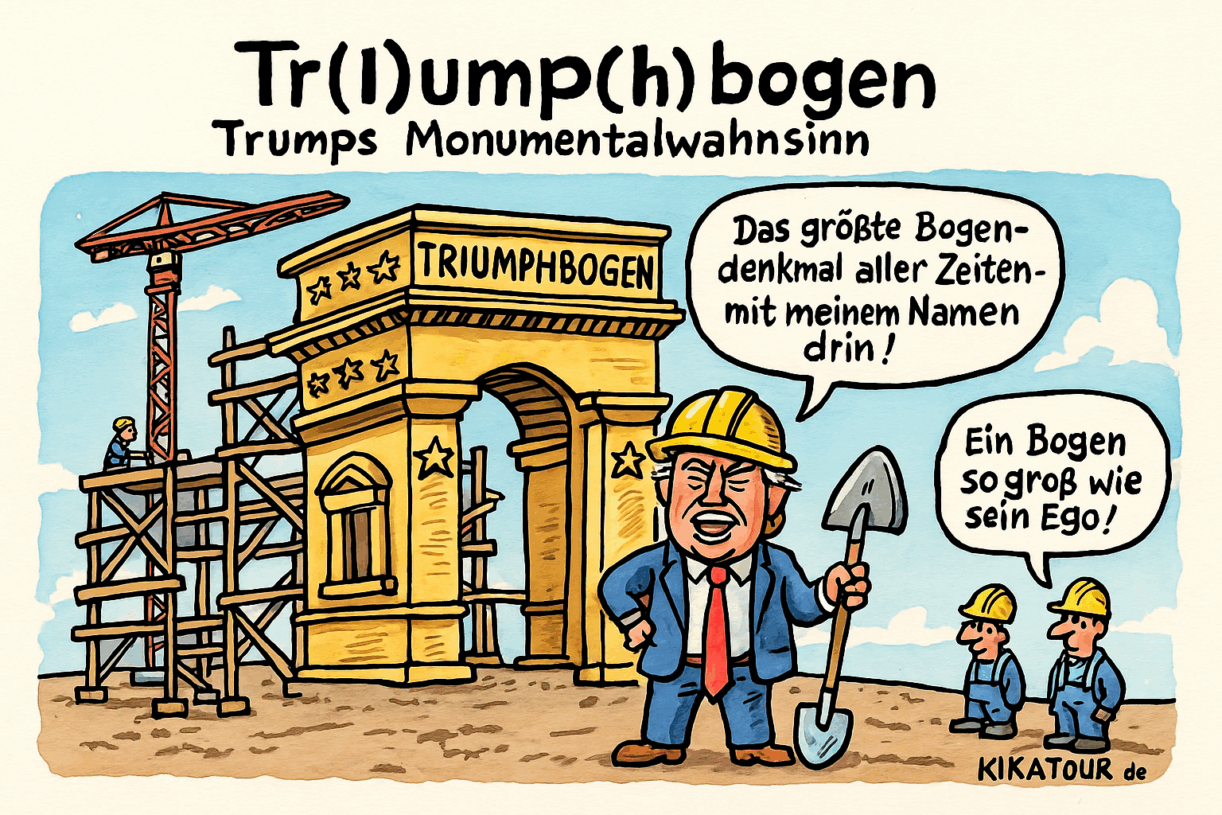 Tr(i)ump(h)bogen – Trumps Monumentalwahnsinn