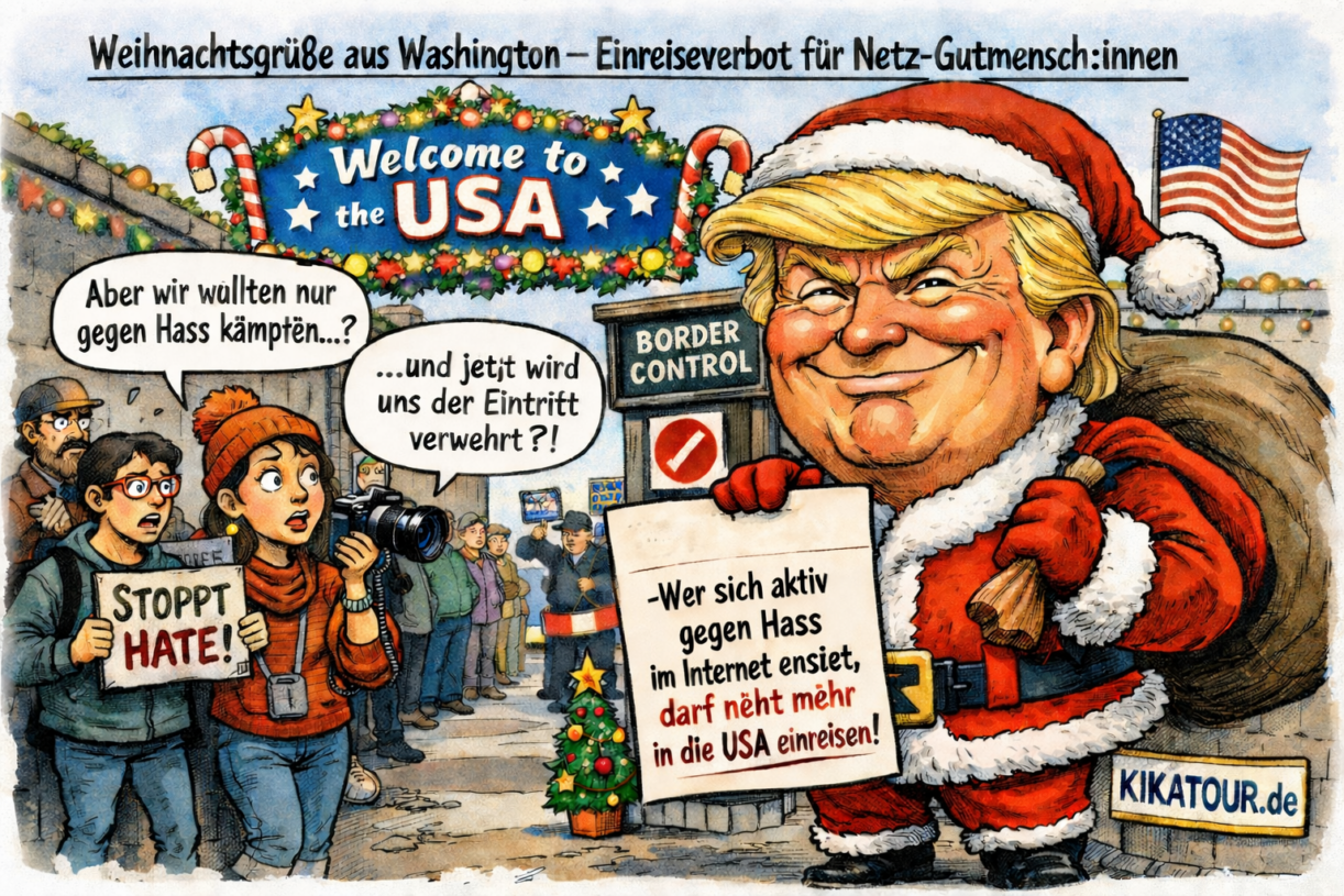 Weihnachtsgrüße aus Washington – Einreiseverbot für Netz-Gutmensch:innen